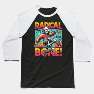 Radical to the bone breakdance Baseball T-Shirt